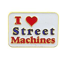 I Love Street Machines Pins